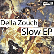 Dell Zouch - Slow EP