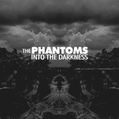 Into The Darkness by The Phantoms
