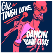 Guz: Dancin' Kinda Close