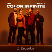 Last Night Saved My Life: The Color Infinite, Pt. 2