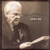 Ralph Stanley: Shine On