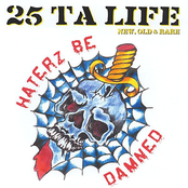 25 Ta Life: Haterz Be Damned: New, Old & Rare