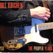 Bill Kirchen: The Proper Years