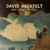 David Huckfelt: Room Enough, Time Enough