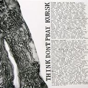 Kursk / Think Don't Pray