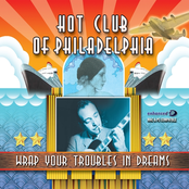 Hot Club Of Philadelphia: Wrap Your Troubles in Dream