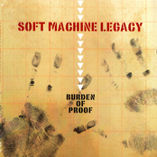 Burden Of Proof by Soft Machine Legacy