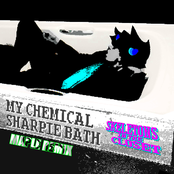 MY CHEMICAL SHARPIE BATH (Maple Remix)