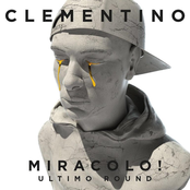 Clementino: Miracolo! (Ultimo Round)