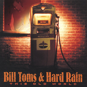 Bill Toms and Hard Rain: This Old World