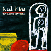 Neil Finn: Try Whistling This