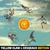 Yellow Claw X Cesqeaux