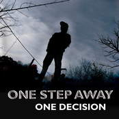 One Step Away ONE DECISION