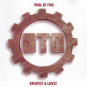 Bachman-Turner Overdrive: Trial by Fire