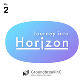 GroundbreakinG BOFXVI [Ch.2: Journey into Horizon]