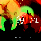 Even The Odd Ones Out