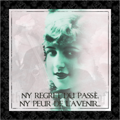 Ny Regret du Passè, Ny Peur de l'Avenir...