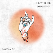 This World Is Exhausting