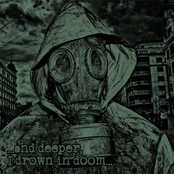 ...And deeper, I drown in Doom...