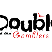 Double And The Gamblers