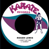 Roger Lewis: Don't Let Him / Harriet