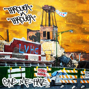 Through N Through: Give Me Hate