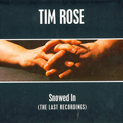 Tim Rose: Snowed In