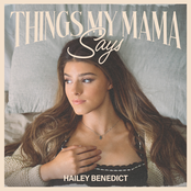 Hailey Benedict: Things My Mama Says