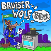 Bruiser Wolf: POTLUCK