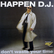 Don't Waste Your Time (I-Robots present: Happen D.J.) [Revisited]