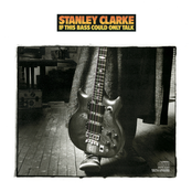 Funny How Time Flies (when You're Having Fun) by Stanley Clarke