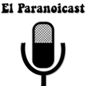 El Paranoicast