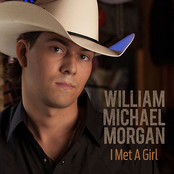 William Michael Morgan: I Met a Girl
