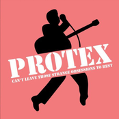 Protex: Can't Leave Those Strange Obsessions To Rest