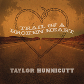 Taylor Hunnicutt: Trail of a Broken Heart