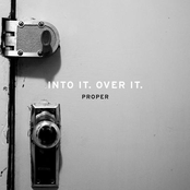 Into It. Over It.: Proper