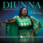 Diunna Greenleaf: I Ain't Playin'