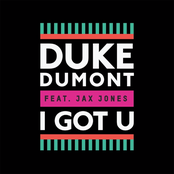 Duke Dumont feat. Jax Jones - I Got U