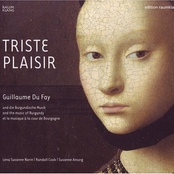 triste plaisir: guillaume du fay und die burgundische musik (feat. alto: lena susanne norin, feat. viola d'arco, vielle: randall cook, fidel, rebec: susanne ansorg)