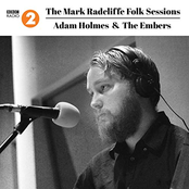The Mark Radcliffe Folk Sessions: Adam Holmes & The Embers