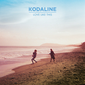 What It Is by Kodaline