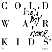 Cold War Kids: Hold My Home