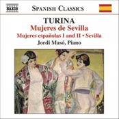 TURINA: Seville / Spanish Women / Women of Seville (Piano Music, Vol. 3)