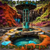 Quarter Monkey: Poison The Well