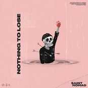 Saint Nomad: Nothing To Lose