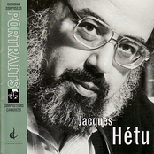 Canadian Composers Portraits: Jacques Hétu