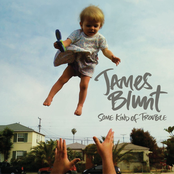 James Blunt: Some Kind of Trouble