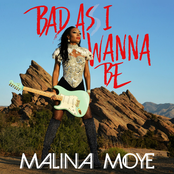 Malina Moye: Bad As I Wanna Be