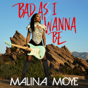 Malina Moye: Bad as I Wanna Be