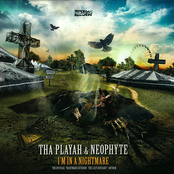 Tha Playah And Neophyte - I'm In A Nightmare